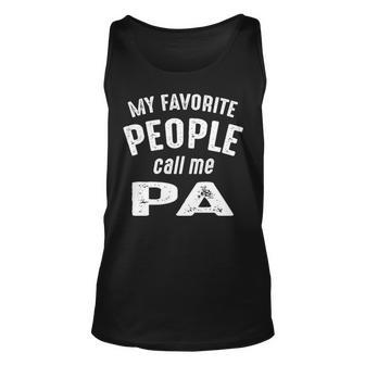 Pa Grandpa Gift My Favorite People Call Me Pa Unisex Tank Top - Seseable