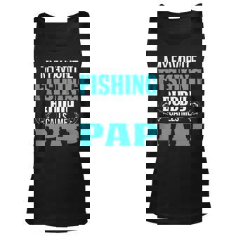 Pap Grandpa Fishing Gift My Favorite Fishing Buddy Calls Me Pap V2 Unisex Tank Top - Seseable