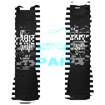 Pap Grandpa Gift My Favorite People Call Me Pap V3 Unisex Tank Top - Seseable