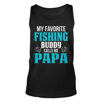 Papa Grandpa Fishing Gift My Favorite Fishing Buddy Calls Me Papa Unisex Tank Top - Seseable