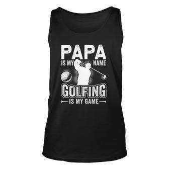 Papa Is My Name Golfing Is My Game Funny Golf Gift Unisex Tank Top | Mazezy