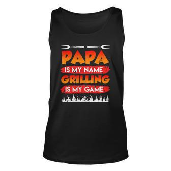Papa Is My Name Grilling Is My Game Bbq Dad Fathers Day Tee Unisex Tank Top | Mazezy