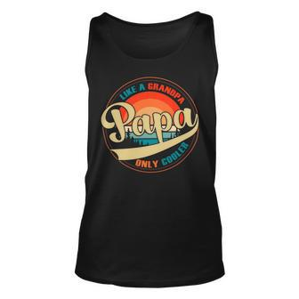 Papa Like A Grandpa Only Cooler Funny Dad Papa Definition Unisex Tank Top - Monsterry AU