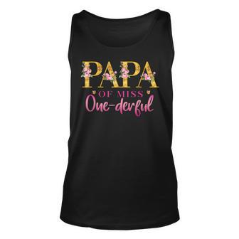 Papa Of Miss One Derful 1St Birthday Party First One-Derful Unisex Tank Top - Seseable