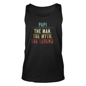 Papi Fathers Day Gift For Papi Man Myth Legend Unisex Tank Top | Mazezy