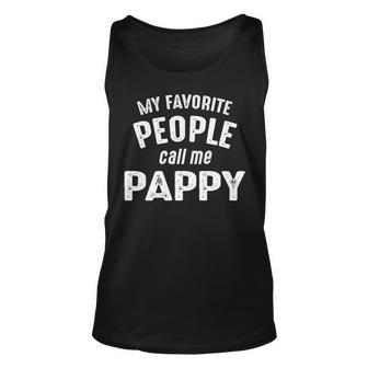 Pappy Grandpa Gift My Favorite People Call Me Pappy Unisex Tank Top - Seseable