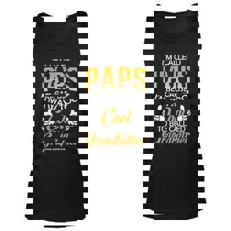 Paps Grandpa Gift Im Called Paps Because Im Too Cool To Be Called Grandfather Unisex Tank Top - Seseable