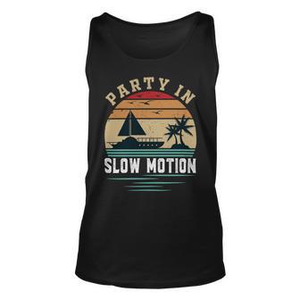 Party In Slow Motion Vintage Funny Boating Boating Gifts Unisex Tank Top | Favorety