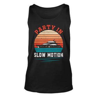 Party In Slow Motion Vintage Funny Boating Boating Gifts Unisex Tank Top | Favorety AU