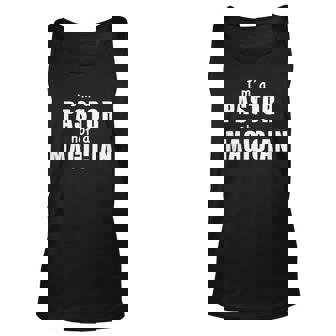 Pastor - Im Not A Magician Sarcastic Church Minister Unisex Tank Top - Thegiftio UK