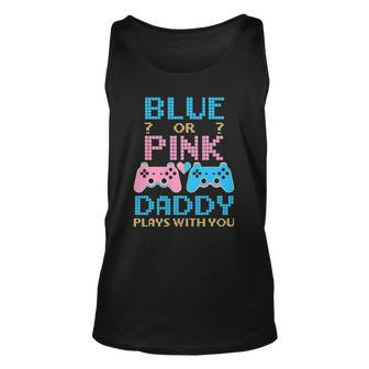 Pink Or Blue Gender Reveal Video Game Dad Gamer Daddy Father Unisex Tank Top | Mazezy