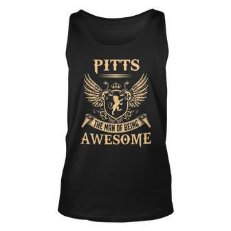 Pitts Name Gift Pitts The Man Of Being Awesome Unisex Tank Top - Seseable