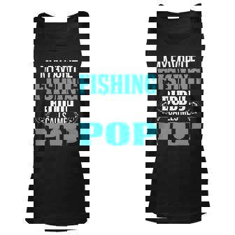 Pop Grandpa Fishing Gift My Favorite Fishing Buddy Calls Me Pop V2 Unisex Tank Top - Seseable