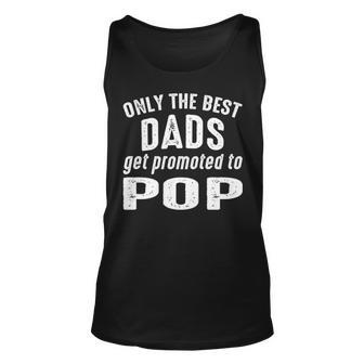Pop Grandpa Gift Only The Best Dads Get Promoted To Pop V2 Unisex Tank Top - Seseable