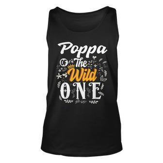 Poppa Of The Wild One 1St Birthday Party First Thing Men Unisex Tank Top - Seseable