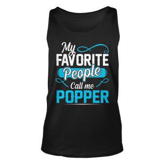 Popper Grandpa Gift My Favorite People Call Me Popper V2 Unisex Tank Top - Seseable