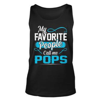 Pops Grandpa Gift My Favorite People Call Me Pops V2 Unisex Tank Top - Seseable