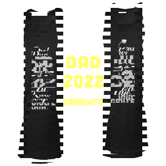 Proud Dad Of A Class Of 2022 College Graduate Graduation Unisex Tank Top - Thegiftio