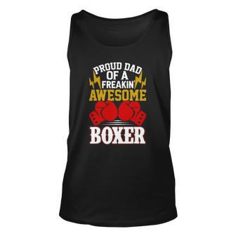 Proud Dad Of A Freakin Awesome Boxer For Boxing Dads Unisex Tank Top | Mazezy
