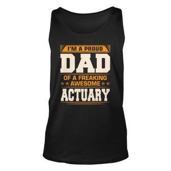Proud Dad Of Awesome Actuary Fathers Day Gift Unisex Tank Top | Mazezy