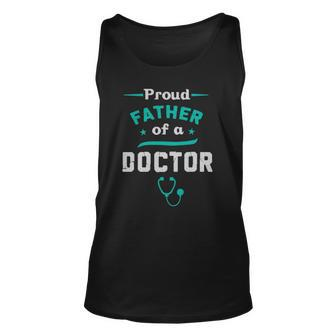 Proud Father Of A Doctor Fathers Day Unisex Tank Top | Mazezy