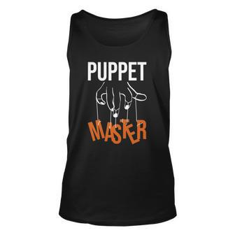 Puppet Master - Ventriloquist Ventriloquism Puppeteer Unisex Tank Top | Mazezy
