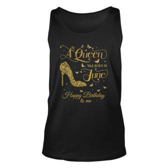 Womens A Queen Was Born In June Happy Birthday To Me Queen Birthday Tank Top | Mazezy