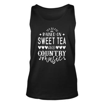 Raised On Sweet Tea And Country Musiccountry Music Unisex Tank Top | Mazezy