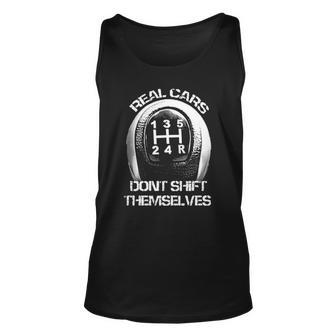 Real Cars Dont Shift Themselves Funny Auto Racing Mechanic Unisex Tank Top | Mazezy