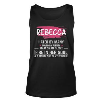Rebecca Name Gift Rebecca Hated By Many Loved By Plenty Heart On Her Sleeve Unisex Tank Top - Seseable