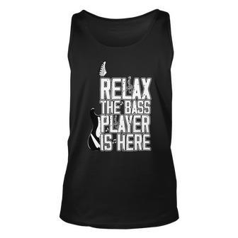 Relax The Bass Player Is Herebass Player Funny Gift Bass Guitar Unisex Tank Top | Favorety AU