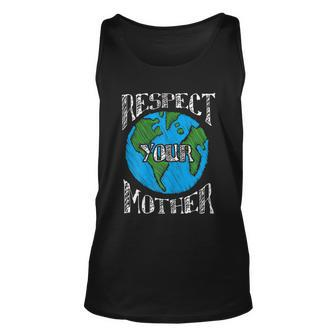 Respect Mother Planet Earth Day Climate Change Cute Unisex Tank Top - Monsterry AU