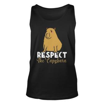 Respect The Capybara Funny Capybara Owners Animal Lover Unisex Tank Top | Mazezy