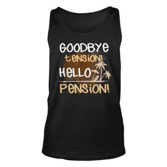 Retired 2022 Goodbye Tension Hello Pension Retirement Unisex Tank Top - Thegiftio UK
