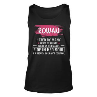 Rowan Name Gift Rowan Hated By Many Loved By Plenty Heart On Her Sleeve Unisex Tank Top - Seseable