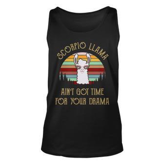 Scorpio Zodiac Birthday Scorpio LLAMA Ain’T Got Time For Your Drama Unisex Tank Top | Seseable UK