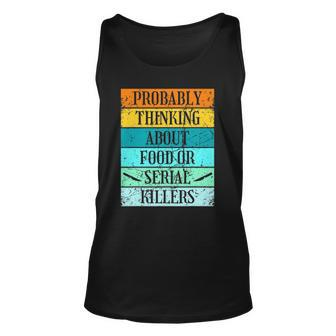 Serial Killer Documentaries And Chill Food True Crime Unisex Tank Top | Mazezy