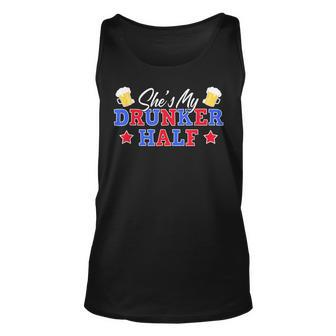 She Is My Drunker Half Funny 4Th Of July Drinking Couple Unisex Tank Top - Seseable