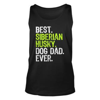 Siberian Husky Dog Dad Fathers Day Dog Lovers Unisex Tank Top | Mazezy