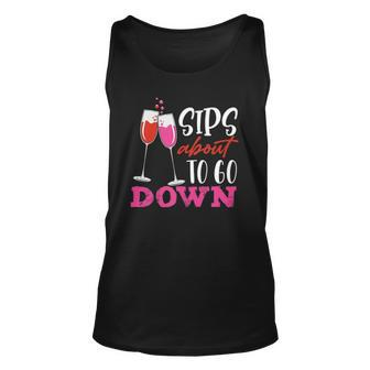 Sips About To Go Down Wine Tasting Unisex Tank Top | Mazezy