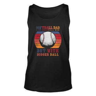 Softball Dad Like A Baseball Dad But With Bigger Balls Vintage Tank Top | Mazezy