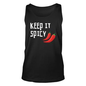 Spicy Pepper Chili Spicy Food Keep It Spicy Unisex Tank Top | Mazezy