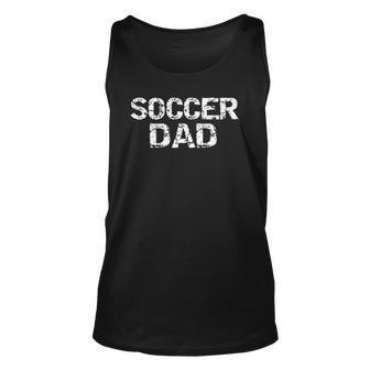 Sports Fathers Day Gift From Son & Daughter Soccer Dad Unisex Tank Top | Mazezy