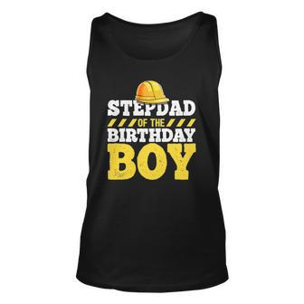 Stepdad Of The Birthday Boy Construction Hat Birthday Party Unisex Tank Top | Mazezy