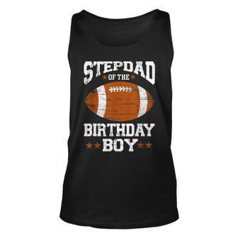 Stepdad Of The Birthday Boy Football Lover Vintage Retro Unisex Tank Top - Seseable