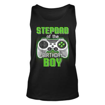 Stepdad Of The Birthday Boy Video Game B-Day Top Gamer Party Unisex Tank Top - Seseable