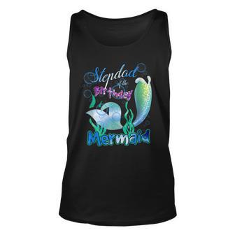 Stepdad Of The Birthday Mermaid Matching Family Unisex Tank Top | Seseable FR