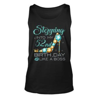 Stepping Into My 52Nd Birthday Like A Boss Bday Gift Women Unisex Tank Top - Seseable