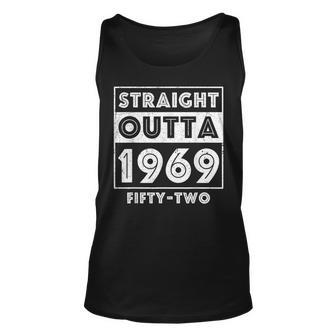Straight Outta 1969 Fifty-Two Funny 52Nd Birthday Unisex Tank Top - Seseable