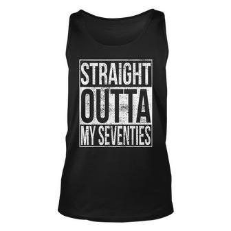 Straight Outta My Seventies 80Th Birthday Unisex Tank Top - Seseable